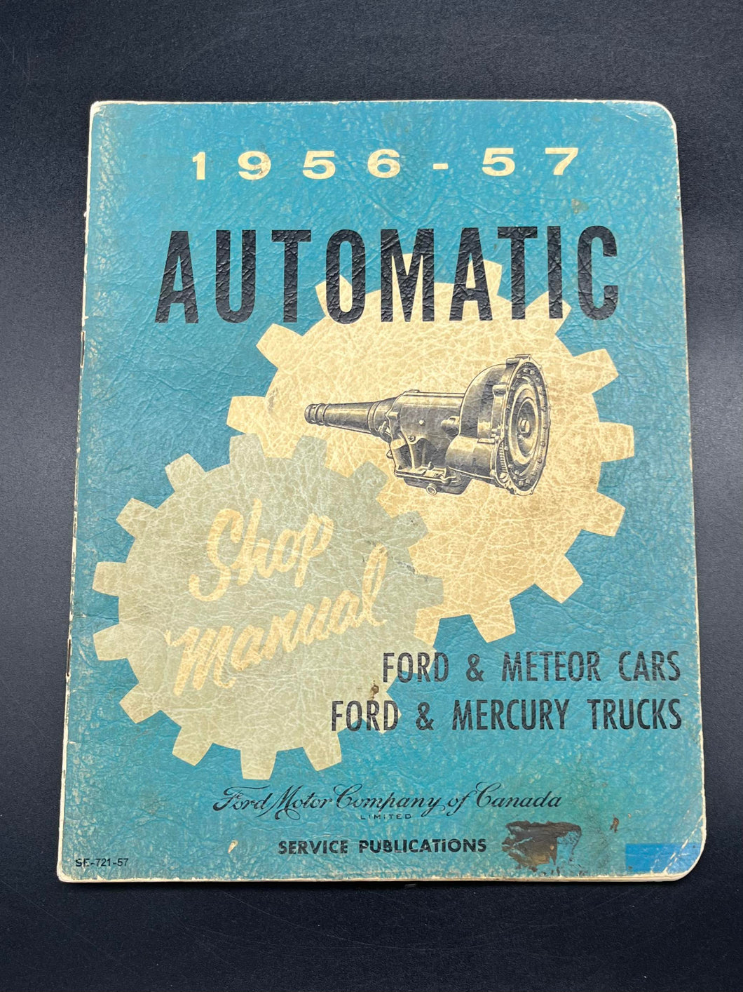 1956 - 57 Automatic Shop Manual - Ford & Meteor Cars, Ford & Mercury Trucks